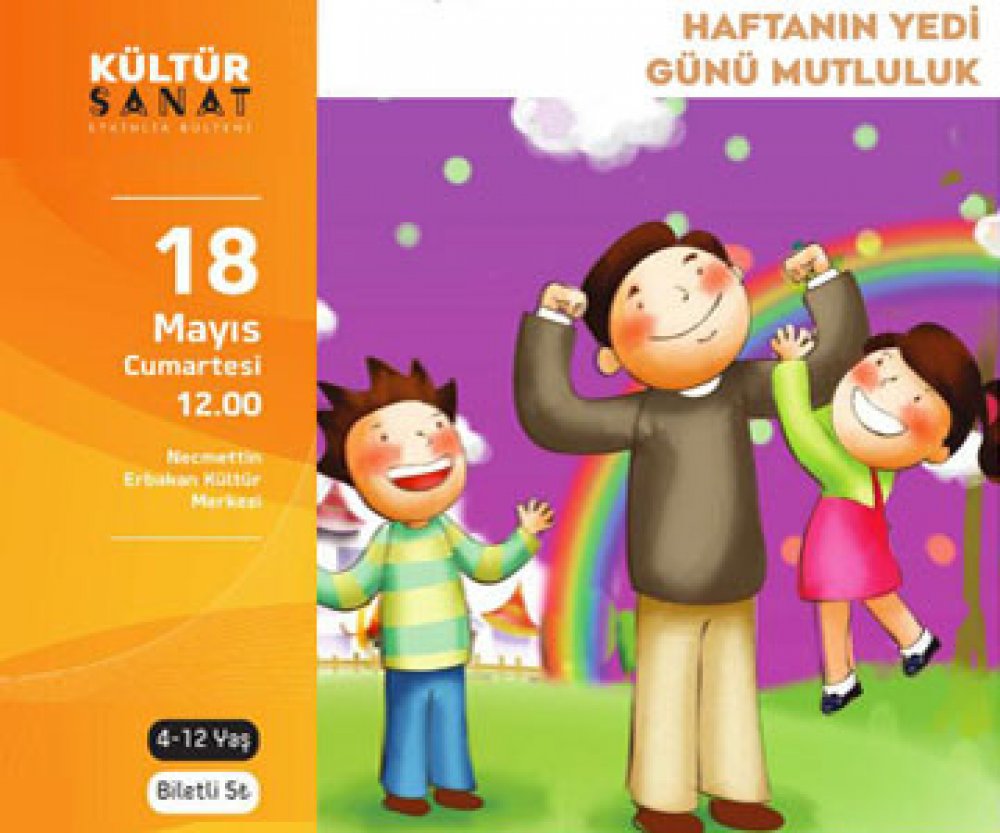 HAFTANIN YEDİ GÜNÜ MUTLULUK